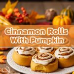 Cinnamon Rolls With Pumpkin