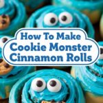 How To Make Cookie Monster Cinnamon Rolls