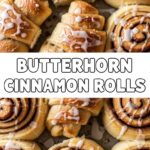 Butterhorn Cinnamon Rolls