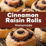 Cinnamon Raisin Rolls Homemade