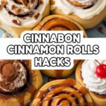 Cinnabon Cinnamon Rolls Hacks