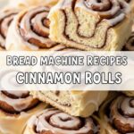 Bread Machine Recipes Cinnamon Rolls