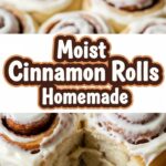 Moist Cinnamon Rolls Homemade