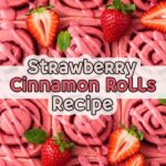 Strawberry Cinnamon Rolls Recipe