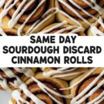 Same Day Sourdough Discard Cinnamon Rolls