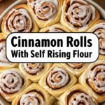 Cinnamon Rolls With Self Rising Flour