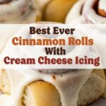 Best Ever Cinnamon Rolls With Cream Cheese Icing