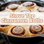 Stove Top Cinnamon Rolls
