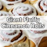 Giant Fluffy Cinnamon Rolls