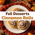 Fall Desserts Cinnamon Rolls