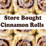 Store Bought Cinnamon Rolls