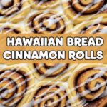 Hawaiian Bread Cinnamon Rolls