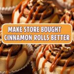 Make Store Bought Cinnamon Rolls Better