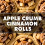Apple Crumb Cinnamon Rolls