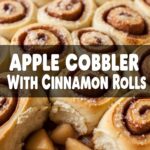 Apple Cobbler With Cinnamon Rolls