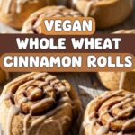 Vegan Whole Wheat Cinnamon Rolls