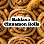 Baklava Cinnamon Rolls