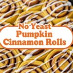 No Yeast Pumpkin Cinnamon Rolls