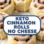 Keto Cinnamon Rolls No Cheese