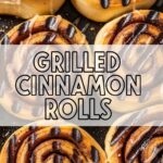 Grilled Cinnamon Rolls