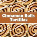 Cinnamon Rolls Tortillas