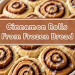 Cinnamon Rolls From Frozen Bread