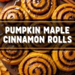 Pumpkin Maple Cinnamon Rolls