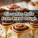 Cinnamon Rolls From Bread Dough