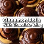 Cinnamon Rolls With Chocolate Icing