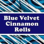 Blue Velvet Cinnamon Rolls
