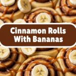 Cinnamon Rolls With Bananas