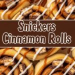 Snickers Cinnamon Rolls