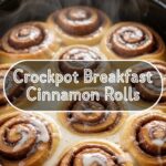 Crockpot Breakfast Cinnamon Rolls