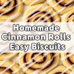 Homemade Cinnamon Rolls Easy Biscuits