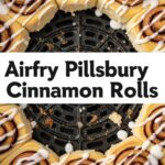 Airfry Pillsbury Cinnamon Rolls