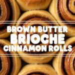 Brown Butter Brioche Cinnamon Rolls