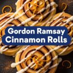 Gordon Ramsay Cinnamon Rolls