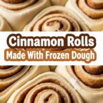 Cinnamon Rolls Made With Frozen Dough