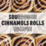 Sourdough Cinnamon Rolls Recipes