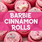 Barbie Cinnamon Rolls