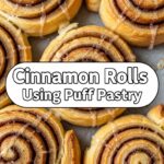 Cinnamon Rolls Using Puff Pastry
