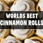 Worlds Best Cinnamon Rolls