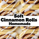Soft Cinnamon Rolls Homemade