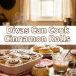 Divas Can Cook Cinnamon Rolls