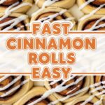 Fast Cinnamon Rolls Easy