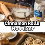 Cinnamon Rolls No Mixer