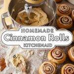 Homemade Cinnamon Rolls Kitchenaid