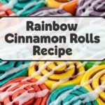 Rainbow Cinnamon Rolls Recipe