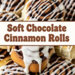 Soft Chocolate Cinnamon Rolls