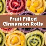 Fruit Filled Cinnamon Rolls